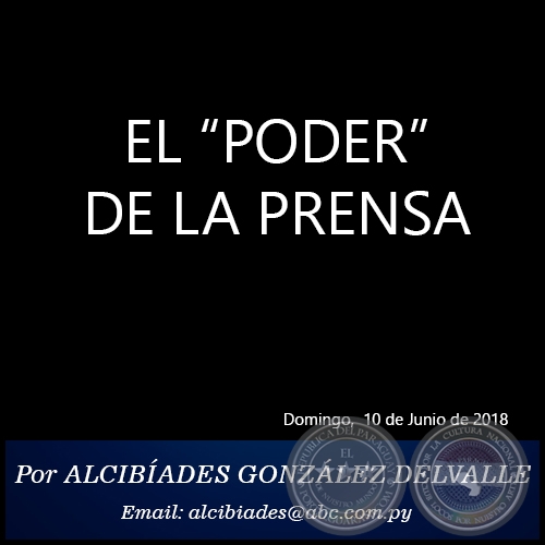 EL PODER DE LA PRENSA? - Por ALCIBADES GONZLEZ DELVALLE - Domingo, 24 de Marzo de 2019